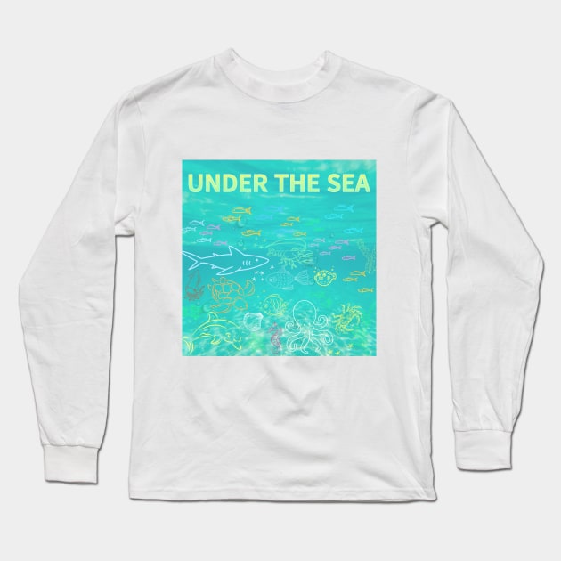 under the sea,blue sea,sea creatures,Turtle, puffer fish, starfish, shrimp, shark, tropical fish, sea horse, seaweed, sardines, squid, crabs, clams Long Sleeve T-Shirt by zzzozzo